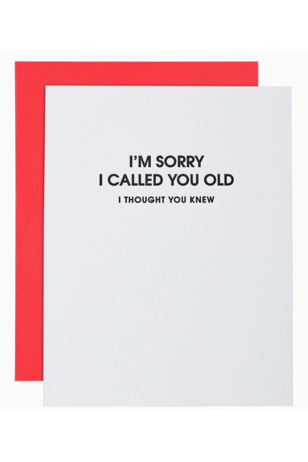 CG Letterpress Birthday Card - Sorry I Called You Old