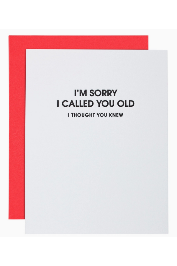 CG Letterpress Birthday Card - Sorry I Called You Old