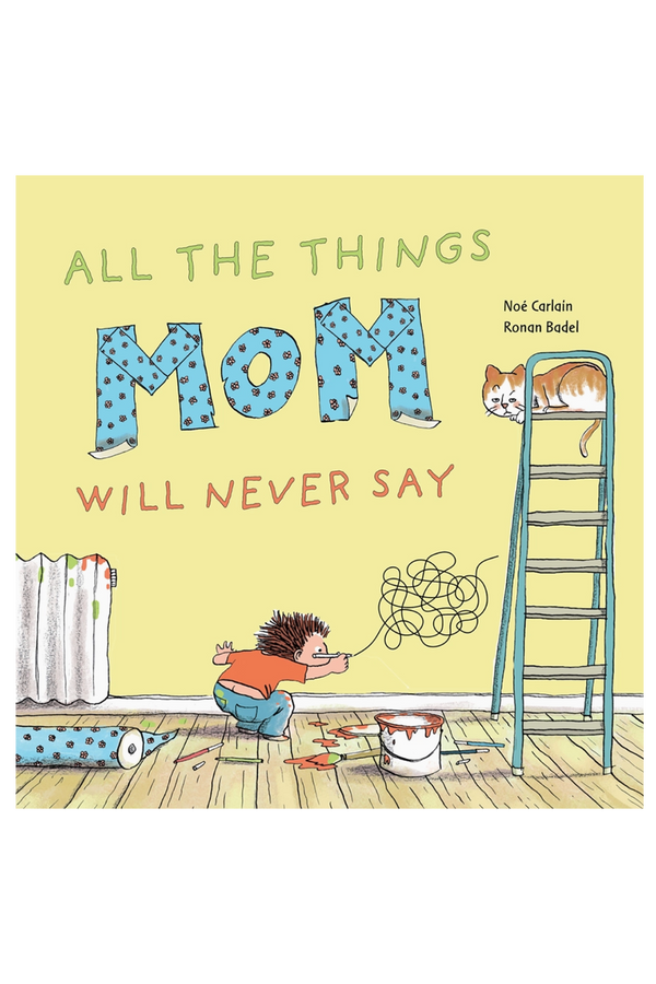 All The Things Mom Will Never Say Book
