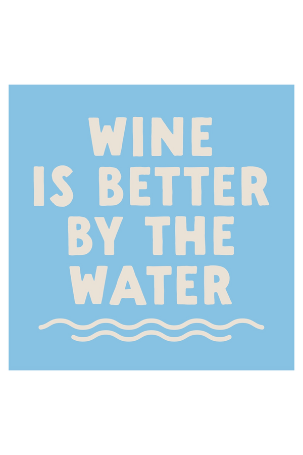 Cocktail Napkin Pack - Wine Better by the Water