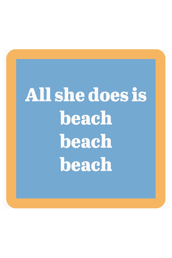 Humor Coaster - BEACH All She Does