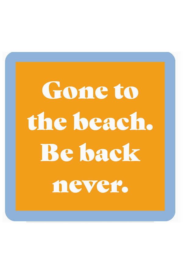 Humor Coaster - BEACH Be Back Never