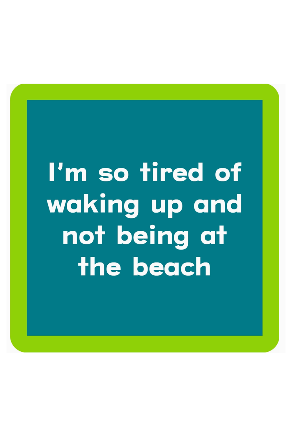 Humor Coaster - BEACH Waking Up