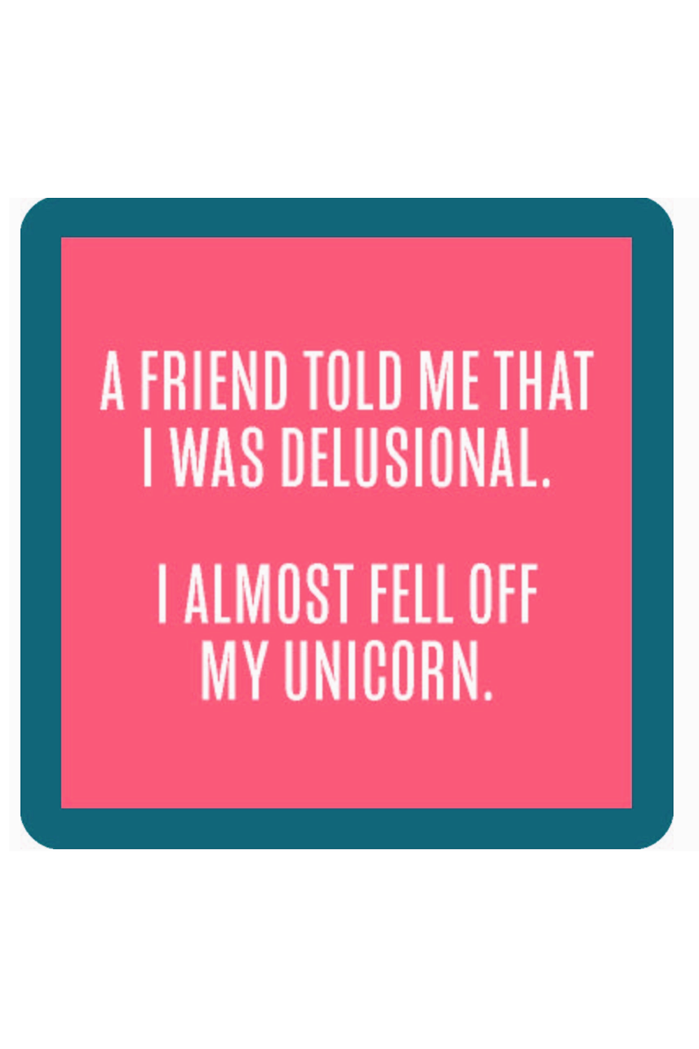 Humor Coaster - Fell Off Unicorn