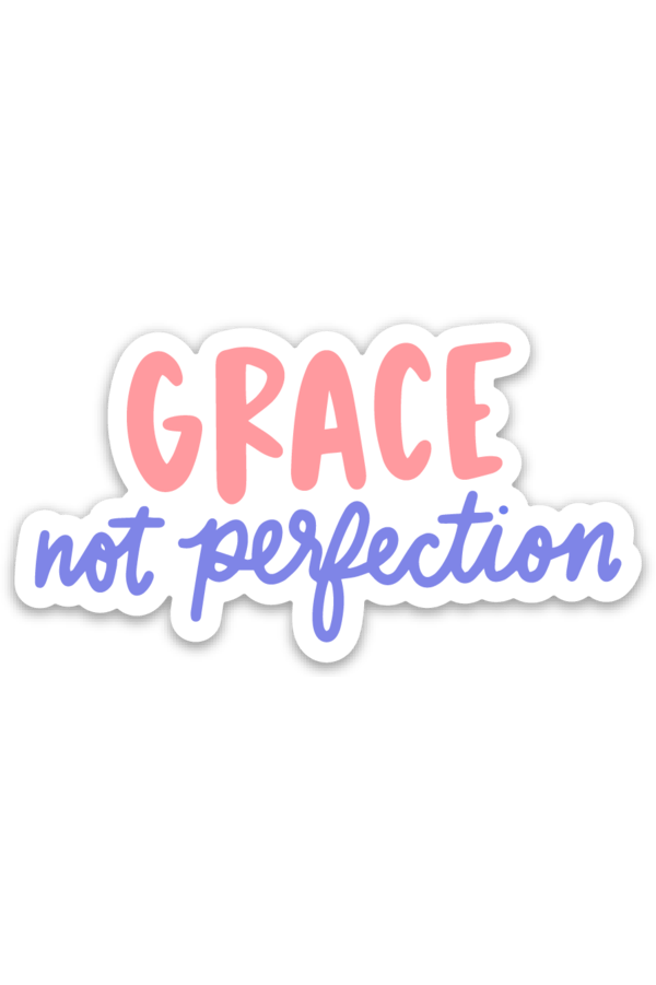 Trendy Sticker - Grace Not Perfection