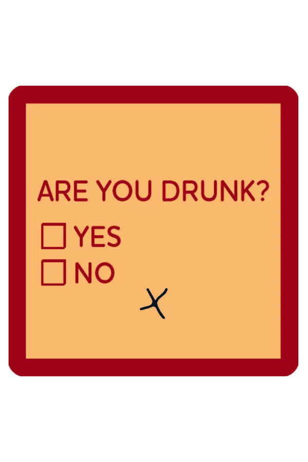 Humor Coaster - Are You Drunk