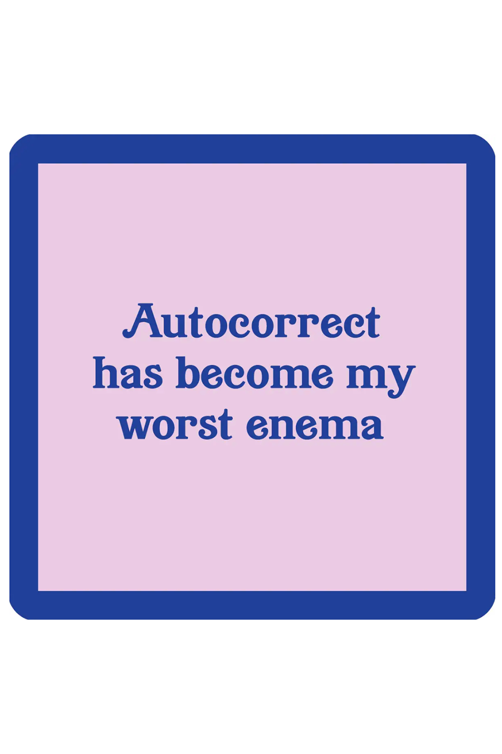 Humor Coaster - Autocorrect