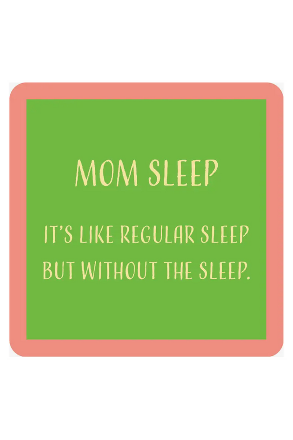 Humor Coaster - Mom Sleep