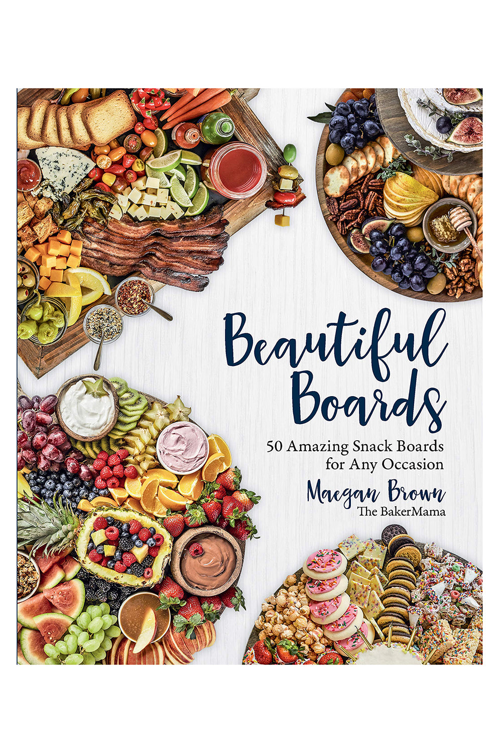 Beautiful Boards Cookbook