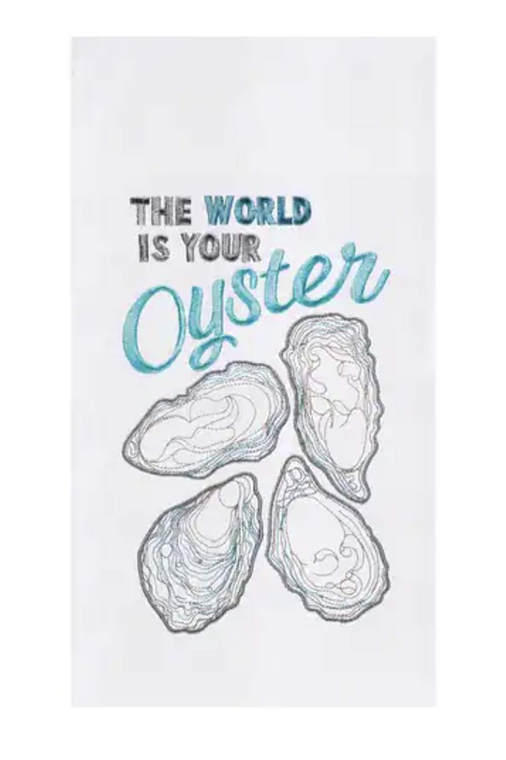 Flour Sack Kitchen Towel - World is Your Oyster