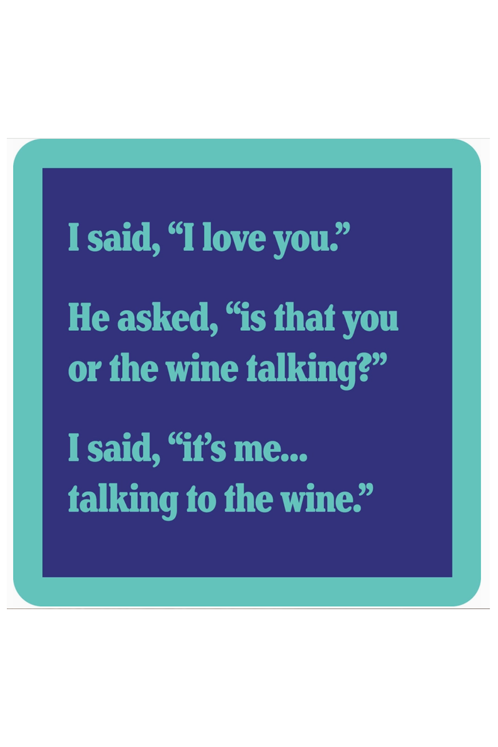 Humor Coaster - Wine Talking