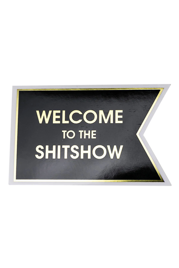 Trendy Sticker - Welcome to the Shitshow