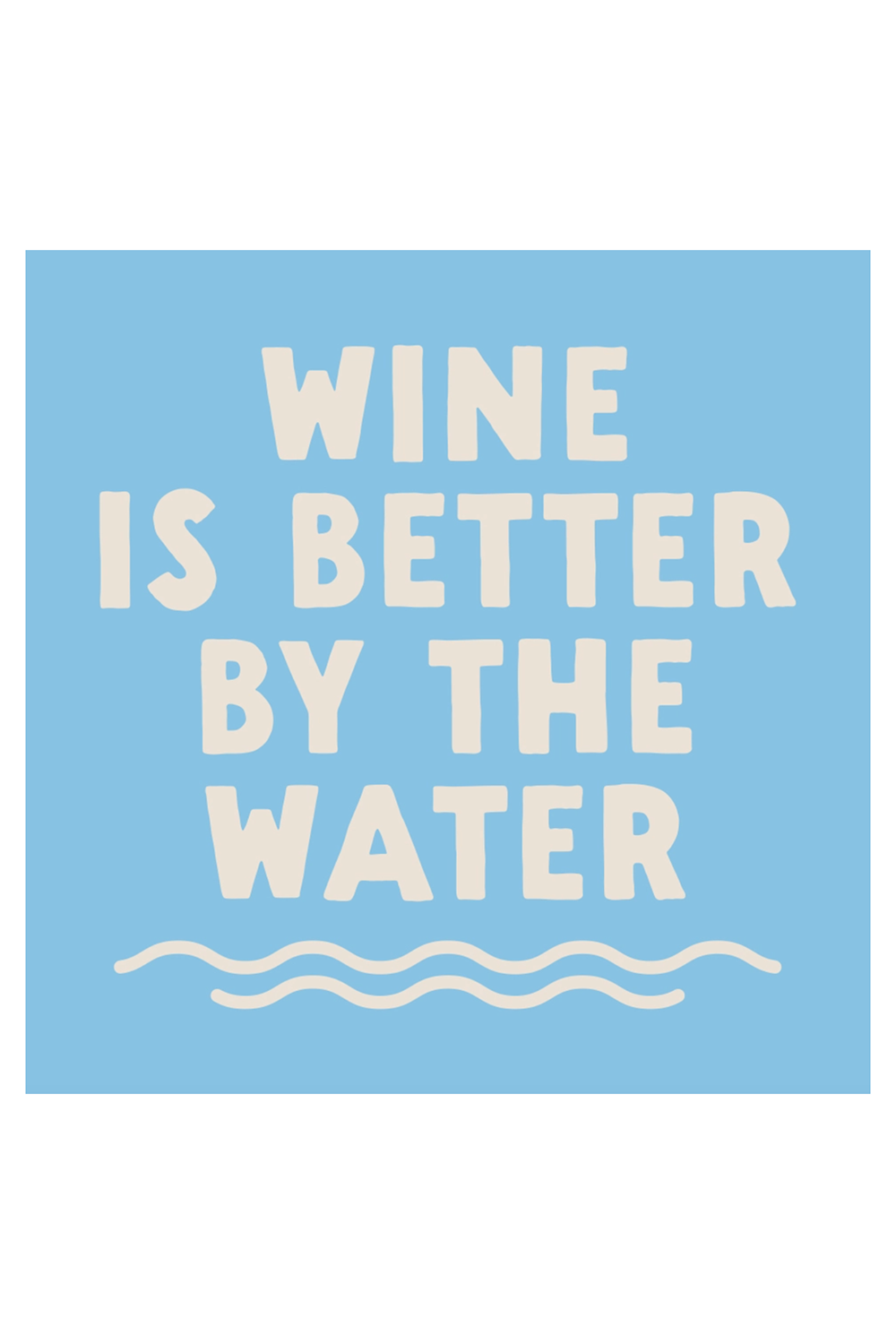 Cocktail Napkin Pack - Wine Better by the Water