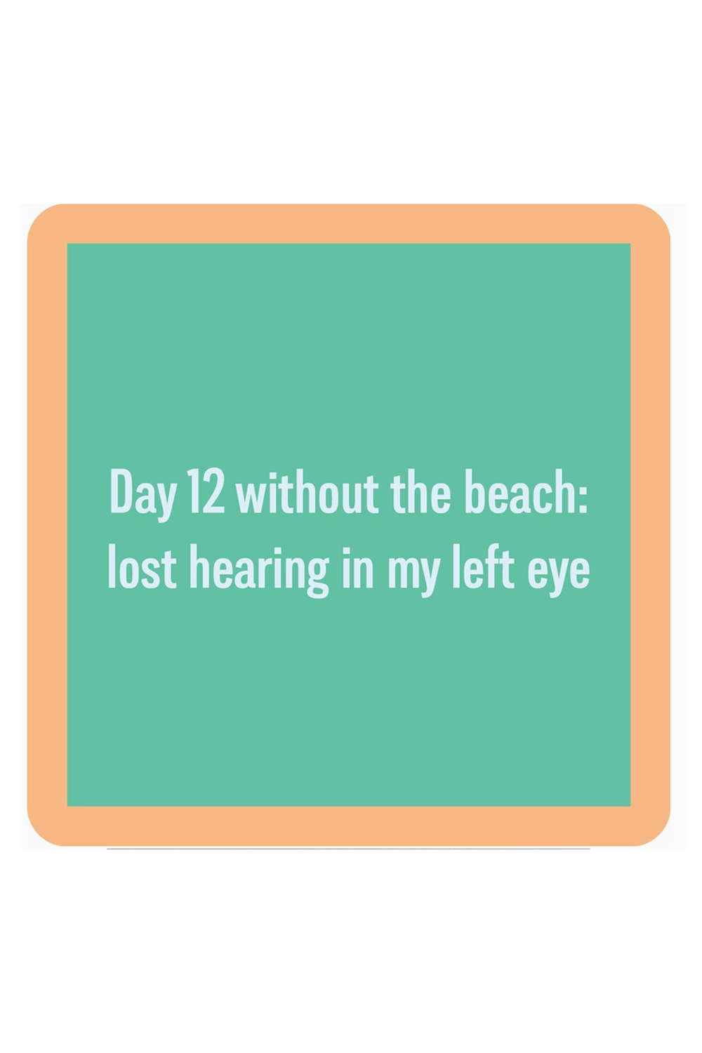 Humor Coaster - BEACH Day 12