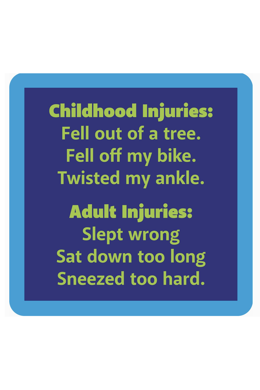 Humor Coaster - Childhood Injuries