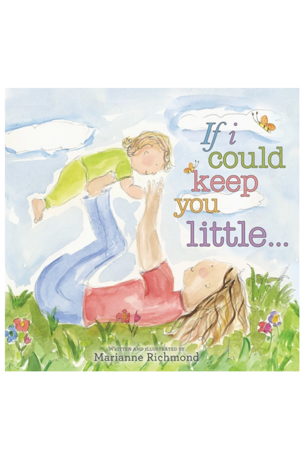 If I Could Keep You Little Book
