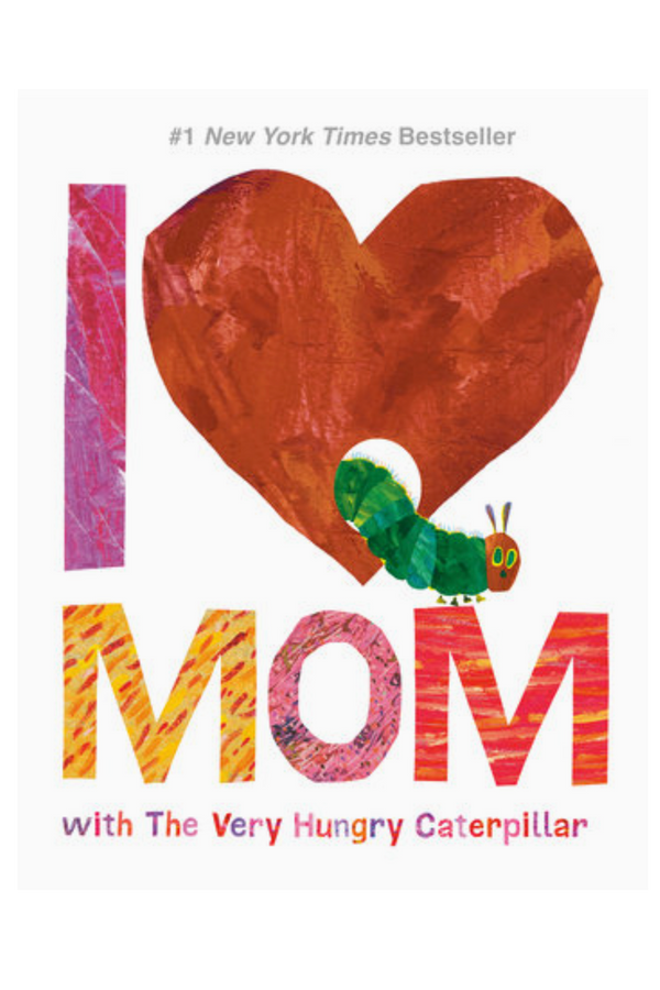I Love Mom with the Very Hungry Caterpillar