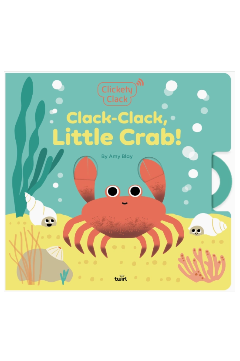 Clickety Clack: Clack-Clack, Little Crab! Book