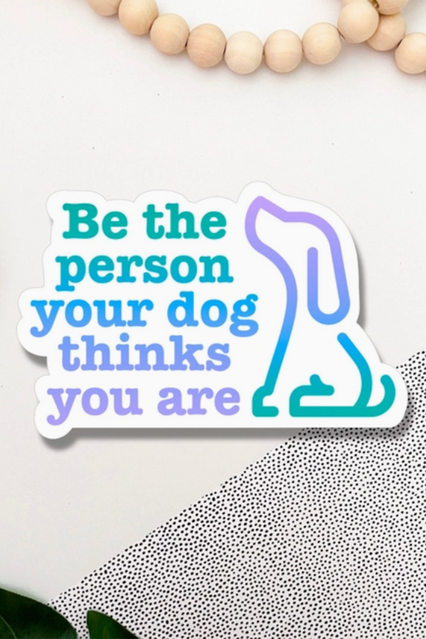 Trendy Sticker - Be the Person