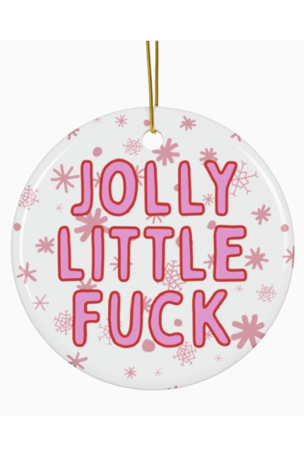 Ceramic Ornament - Jolly Little Fuck