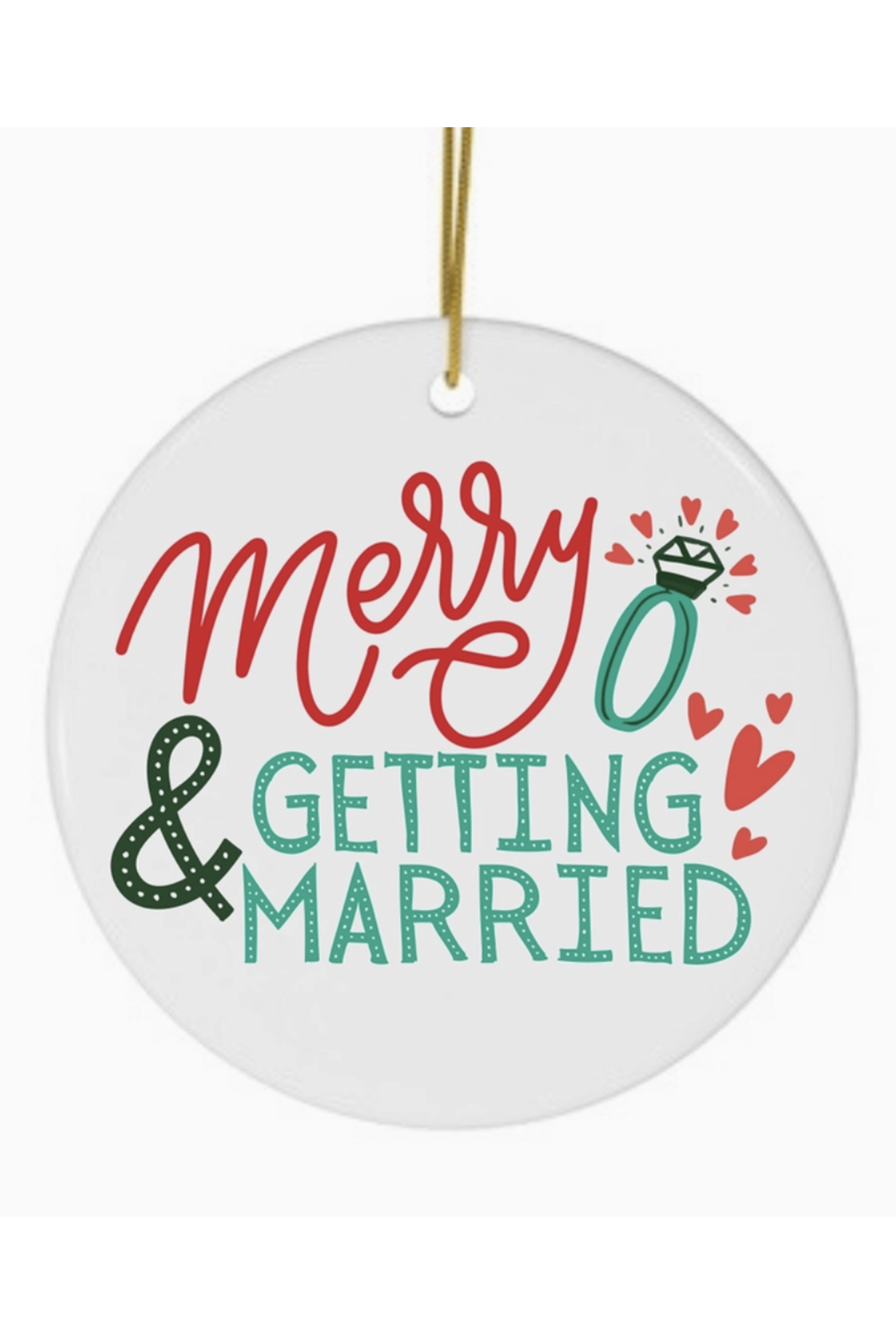 Ceramic Ornament - Engaged Merry & Getting Married