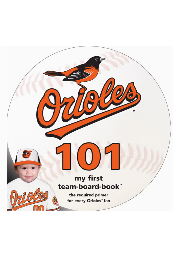 Baltimore Orioles 101 Book