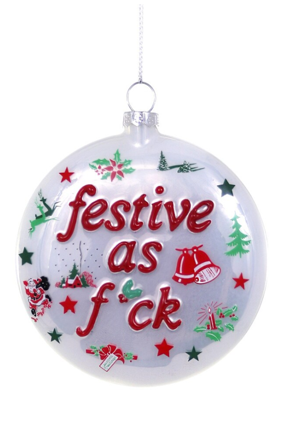 Glass Ornament - Festive as Fuck White