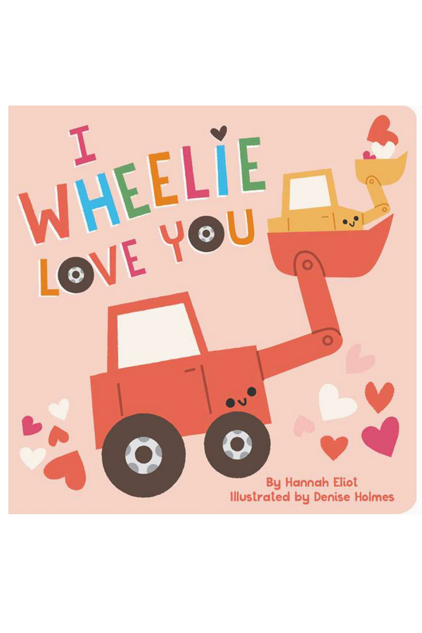 I Wheelie Love You Book