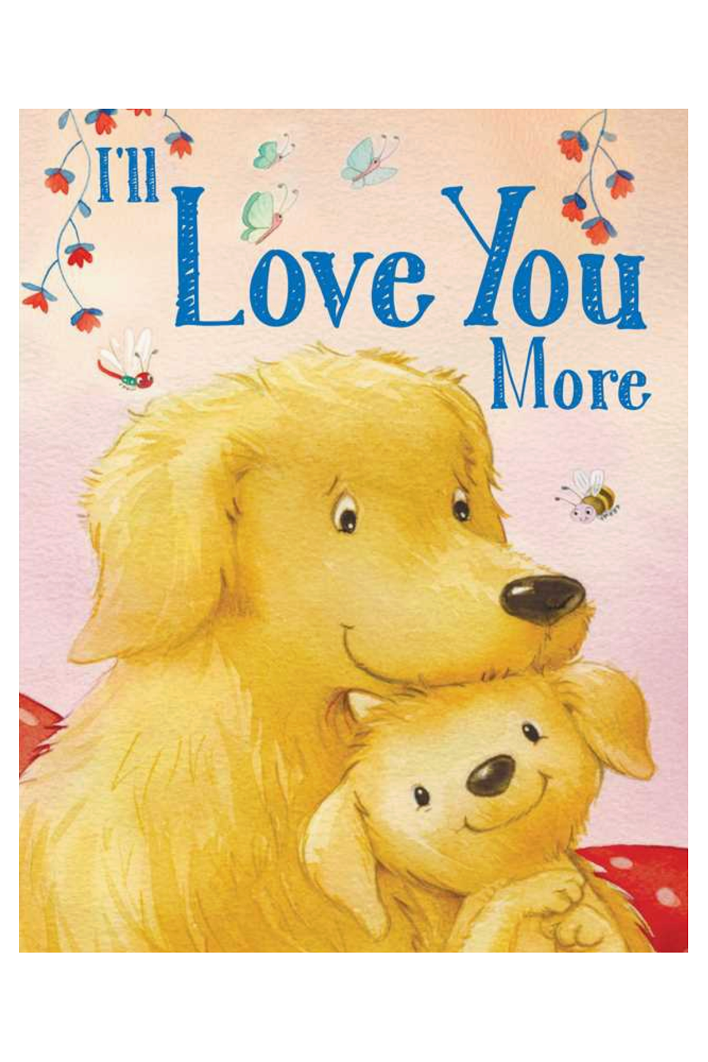 I'll Love You More Book