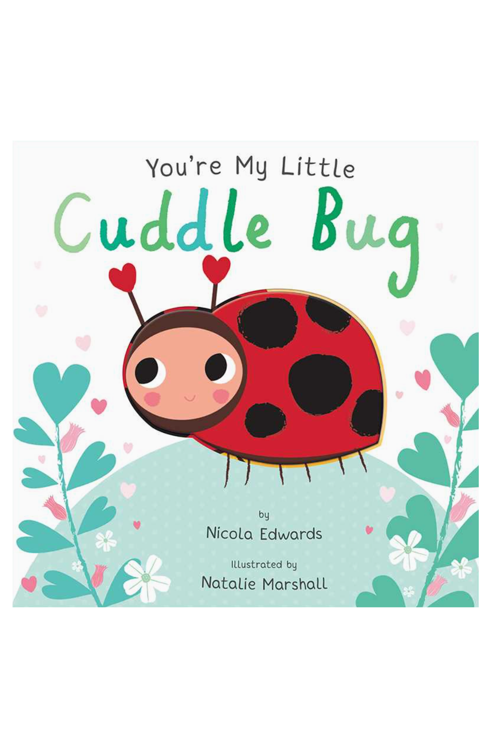 You're My Little Cuddle Bug Book