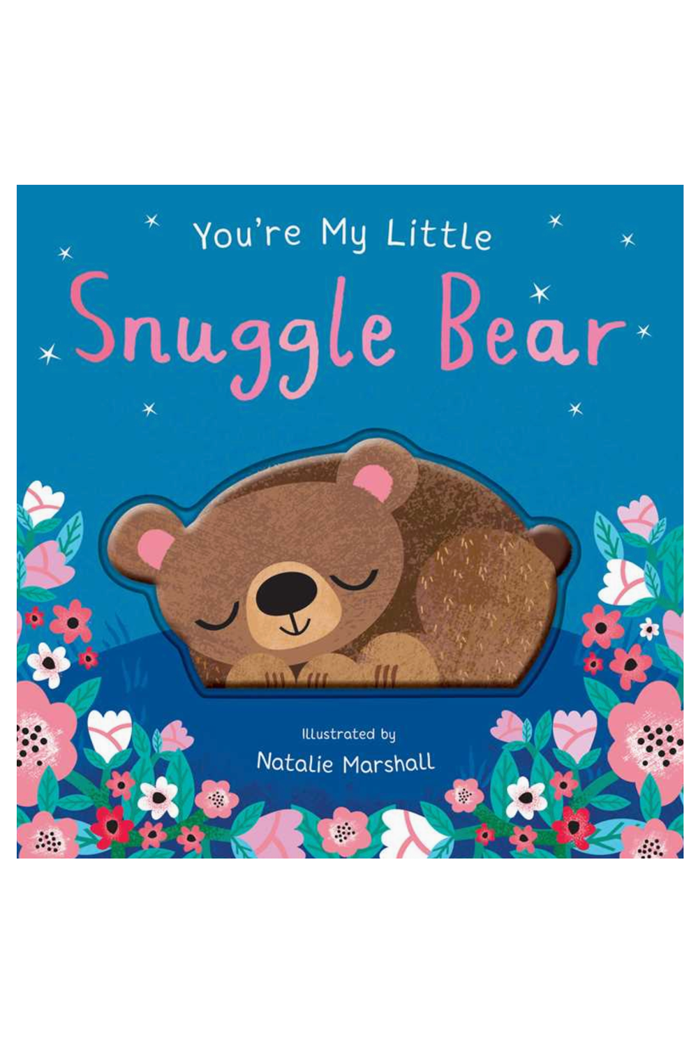 You're My Little Snuggle Bear Book