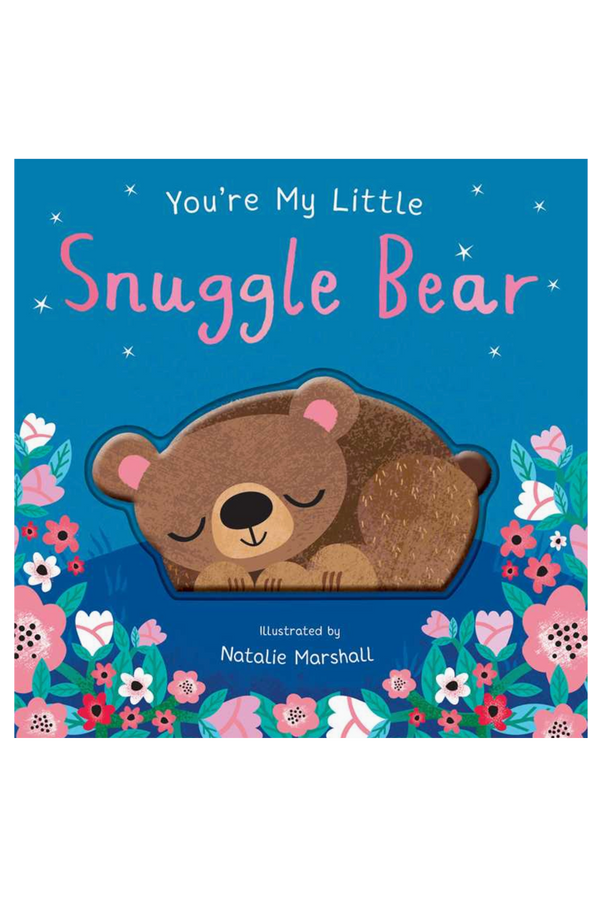 You're My Little Snuggle Bear Book