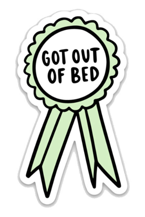 Trendy Sticker - Got Out of Bed