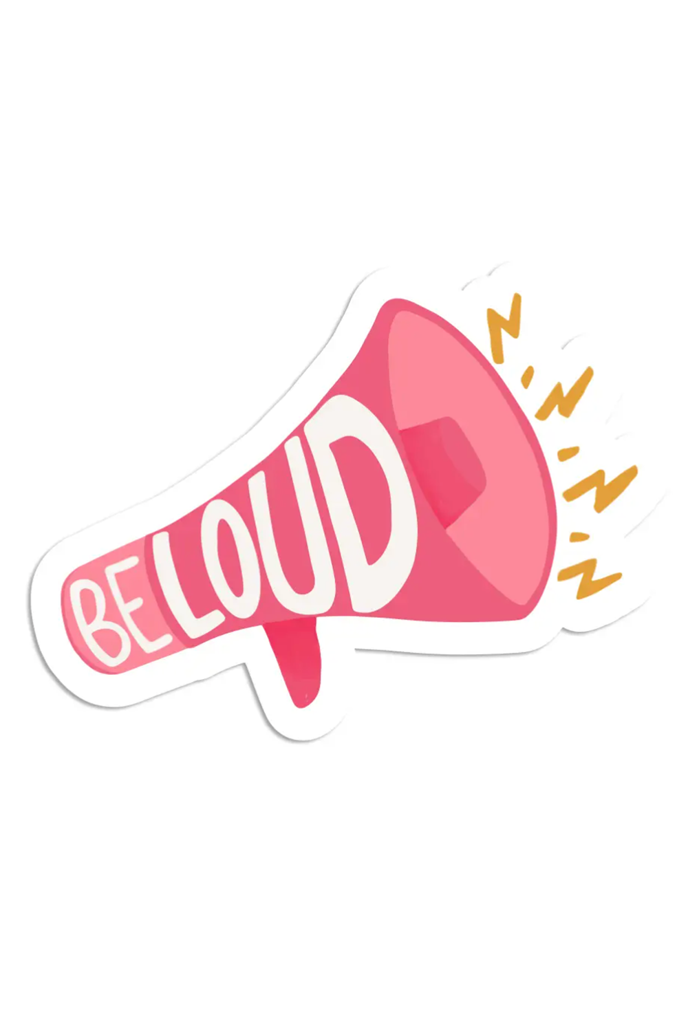 Trendy Sticker - Be Loud Megaphone