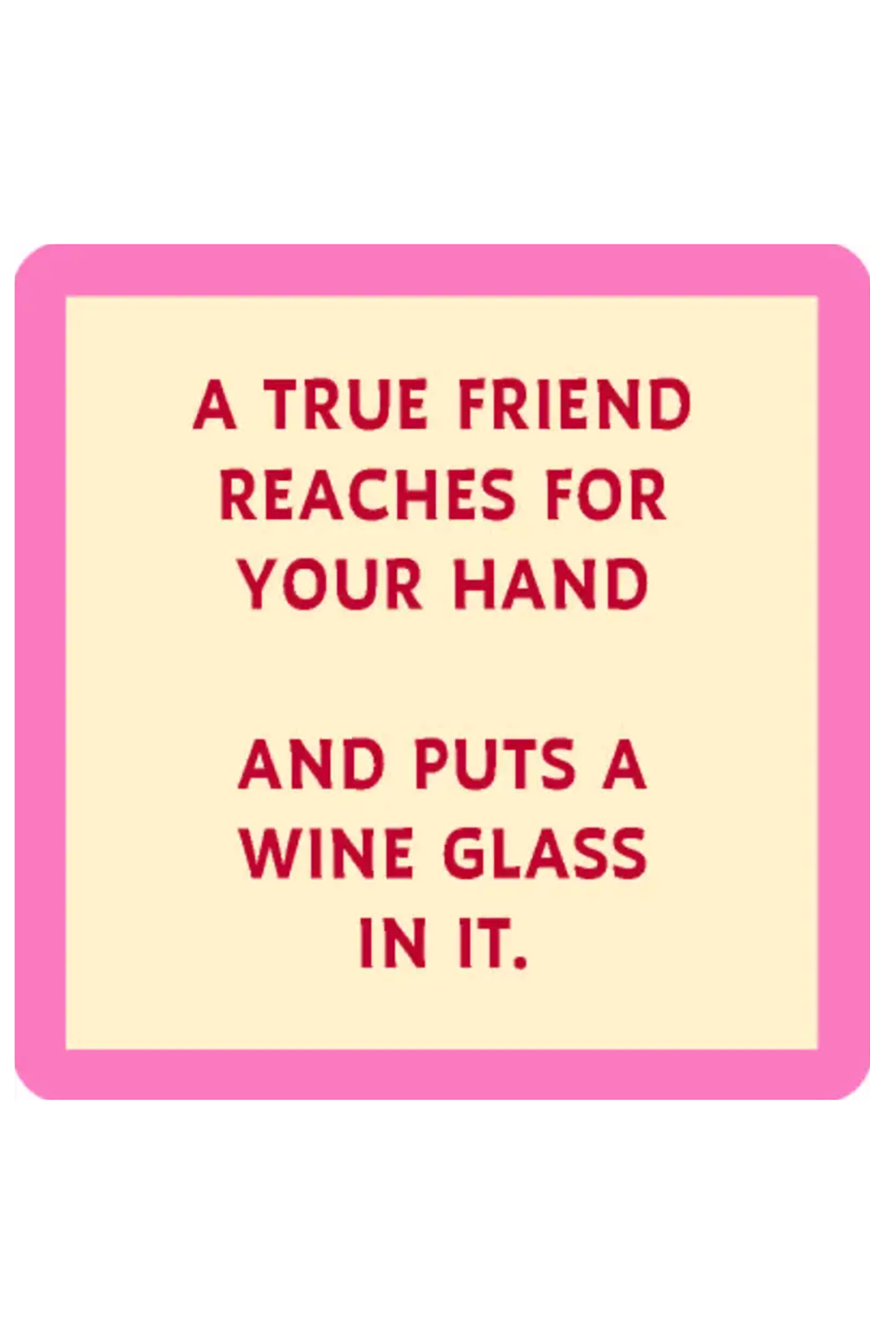 Humor Coaster - Put a Wine Glass