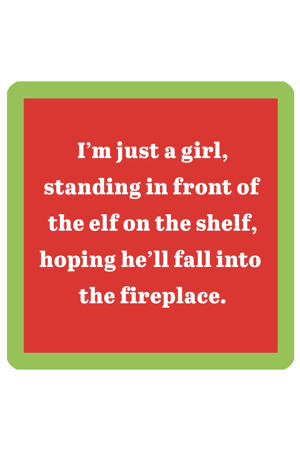 Humor Coaster - HOLIDAY Elf on the Shelf