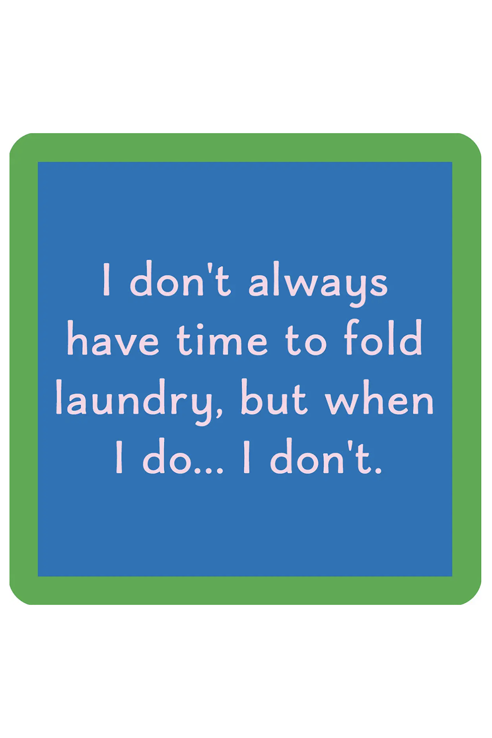Humor Coaster - Fold Laundry