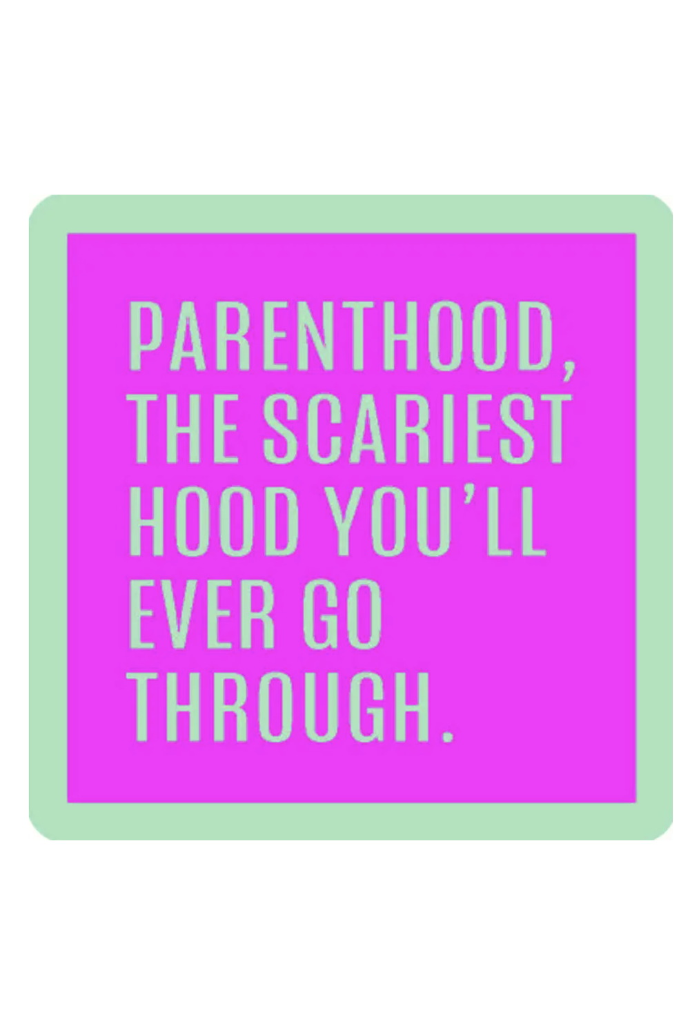 Humor Coaster - Scariest Hood