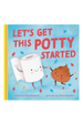 Let's Get This Potty Started Book