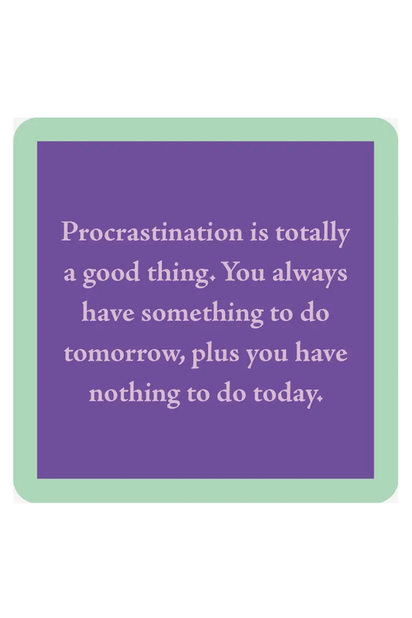 Humor Coaster - Procrastination