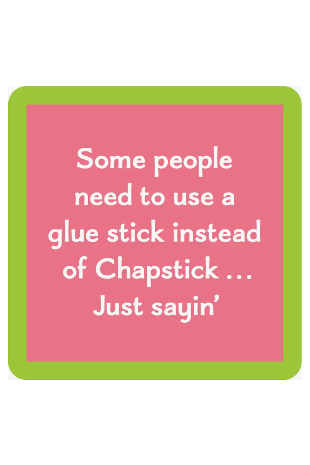 Humor Coaster - Chapstick