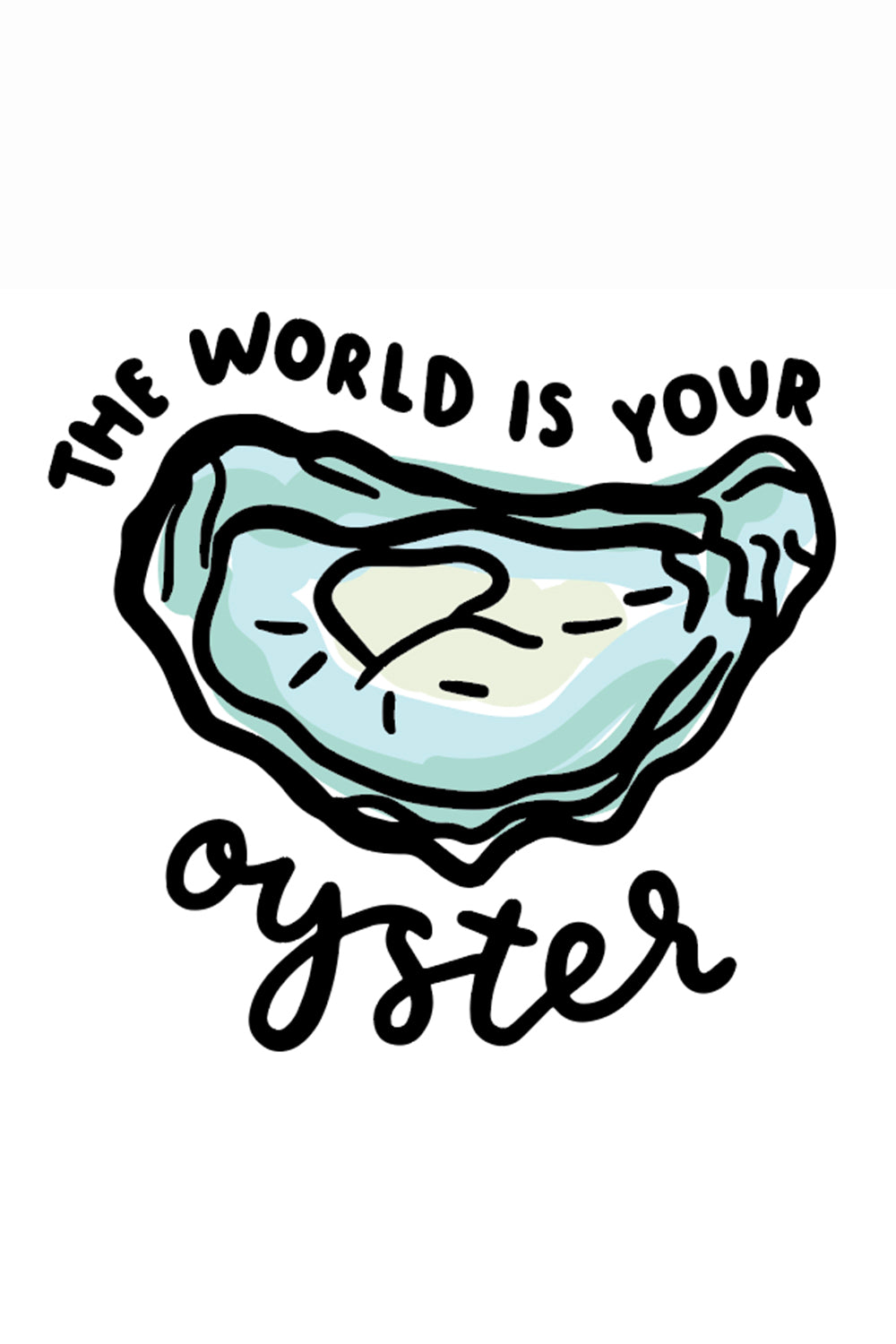 Trendy Sticker - World is your Oyster
