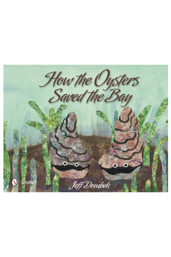 How The Oysters Saved The Bay Book