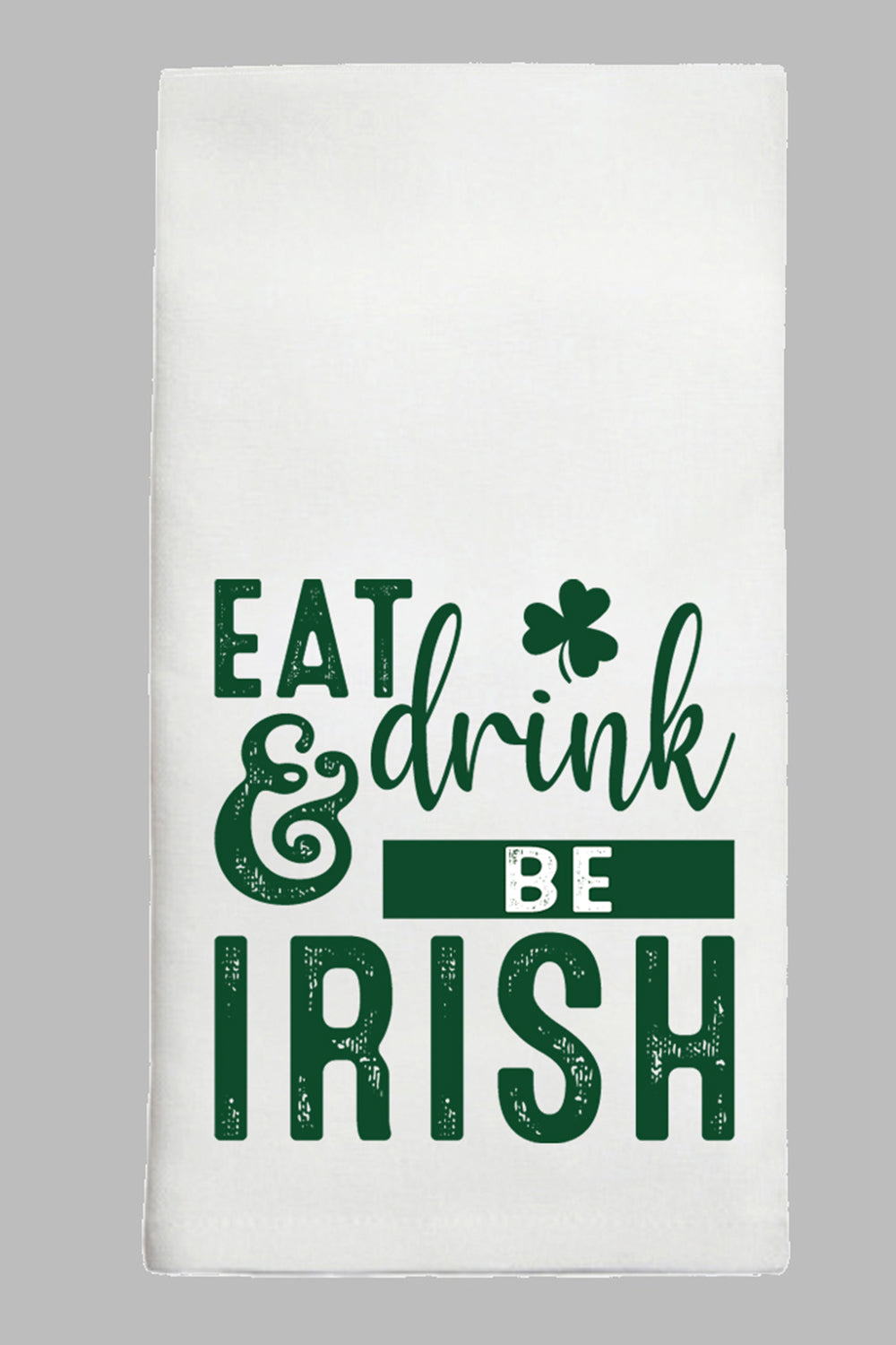 Decorative Tea Towel - Eat Drink & Be Irish